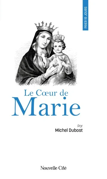 Couverture : Prier 15 jours avec le Cœur de Marie